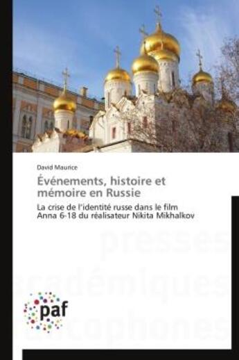 Couverture du livre « Événements, histoire et mémoire en Russie » de David Maurice aux éditions Presses Academiques Francophones