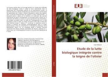 Couverture du livre « Etude de la lutte biologique integree contre la teigne de l'olivier » de Blibech Imen aux éditions Editions Universitaires Europeennes