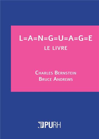 Couverture du livre « L=A=N=G=U=A=G=E, le livre » de Charles Bernstein et Bruce Andrews aux éditions Pu De Rouen