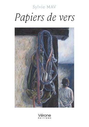 Couverture du livre « Papiers de vers » de Sylvie Mav aux éditions Verone