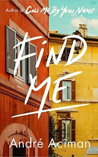 Couverture du livre « FIND ME » de Andre Aciman aux éditions Faber Et Faber