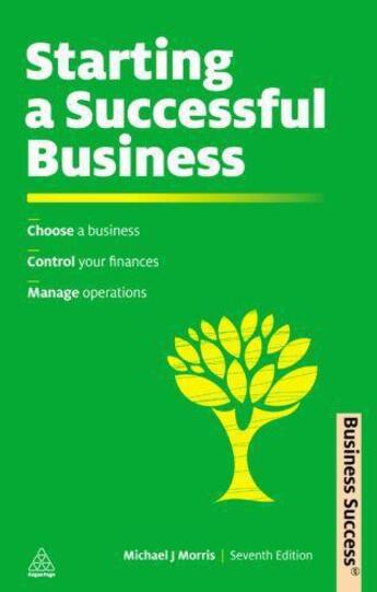 Couverture du livre « STARTING A SUCCESSFUL BUSINESS » de Michael J. Morris aux éditions Kogan Page