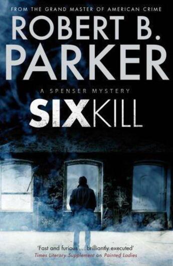 Couverture du livre « Sixkill » de Robert B. Parker aux éditions Quercus Publishing Digital