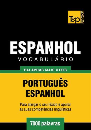 Couverture du livre « Vocabulário Português-Espanhol - 7000 palavras mais úteis » de Andrey Taranov aux éditions T&p Books