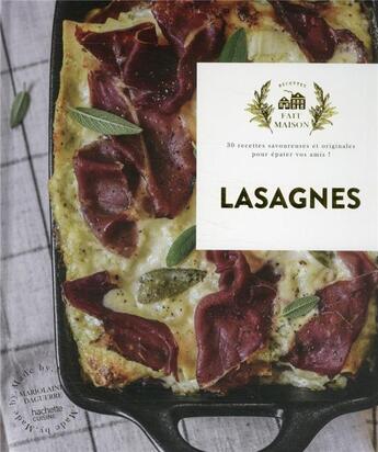 Couverture du livre « Lasagnes : 30 recettes savoureuses et originales pour épater vos amis ! » de Marjolaine Daguerre aux éditions Hachette Pratique