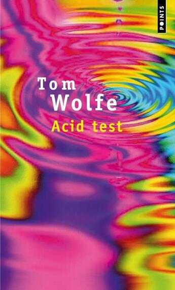 Couverture du livre « Acid test » de Tom Wolfe aux éditions Points