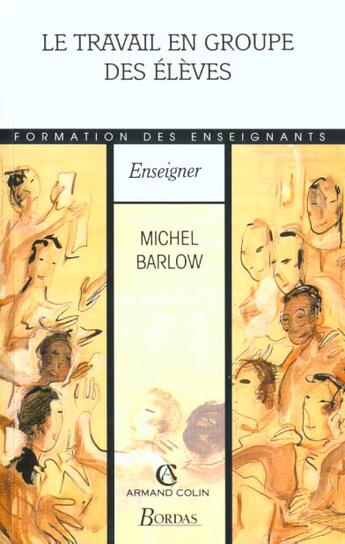 Couverture du livre « Le travail en groupe des eleves » de Michel Barlow aux éditions Bordas