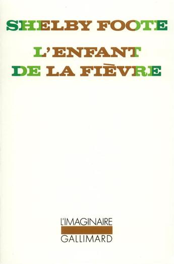 Couverture du livre « L'enfant de la fièvre » de Foote Shelby aux éditions Gallimard