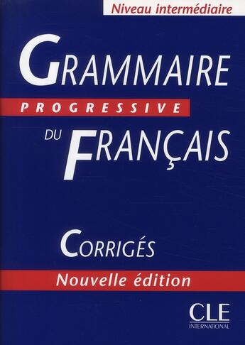 Couverture du livre « GRAMMAIRE PROGRESSIVE DU FRANCAIS ; NIVEAU INTERMEDIAIRE (édition 2002) » de Thievenaz Odile aux éditions Cle International