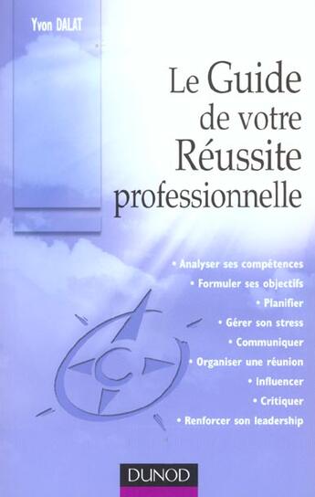 Couverture du livre « Le Guide De Votre Reussite Professionnelle » de Dalat Yvon aux éditions Dunod