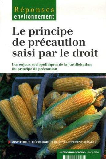 Couverture du livre « Le principe de précaution saisi par le droit » de Ministere De L'Environnement aux éditions Documentation Francaise