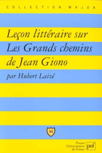 Couverture du livre « Lecon litt. sur grands chemins giono » de Hubert Laize aux éditions Belin Education