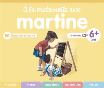 Couverture du livre « À la maternelle avec Martine ; j'entre au CP ; 6 ans et plus » de Marcel Marlier et Gilbert Delahaye aux éditions Casterman