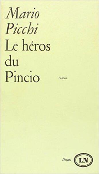 Couverture du livre « Le heros du pincio » de Picchi Mario aux éditions Denoel