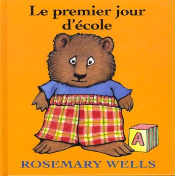 Couverture du livre « Premier jour d ecole (le) » de Wells Rosemary aux éditions Ecole Des Loisirs