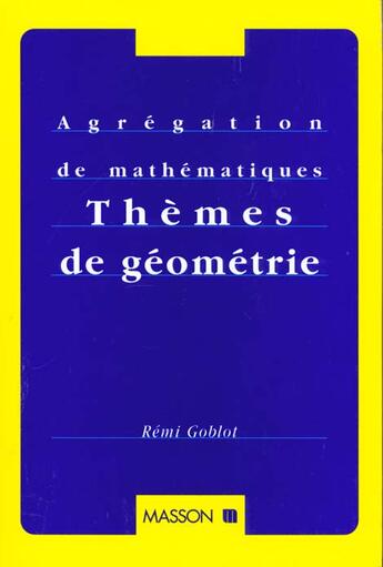Couverture du livre « Themes De Geometrie :Geometrie Affine Et Euclidienne » de Remi Goblot aux éditions Elsevier-masson