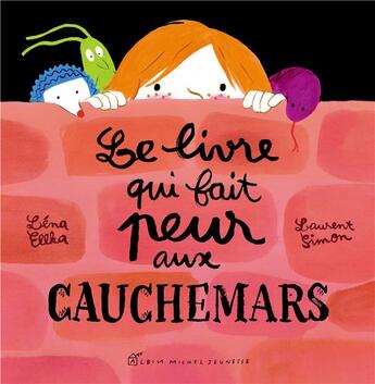 Couverture du livre « Le livre qui fait peur aux cauchemars » de Lena Ellka et Laurent Simon aux éditions Albin Michel