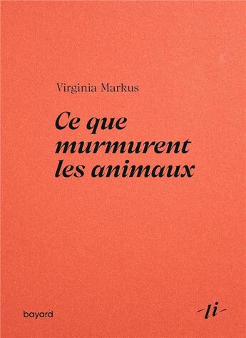 Couverture du livre « Ce que murmurent les animaux » de Virginia Markus aux éditions Bayard