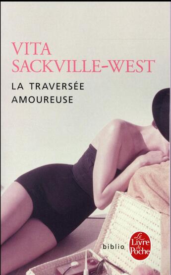 Couverture du livre « La traversée amoureuse » de Vita Sackville-West aux éditions Le Livre De Poche