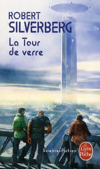 Couverture du livre « La tour de verre » de Robert Silverberg aux éditions Le Livre De Poche