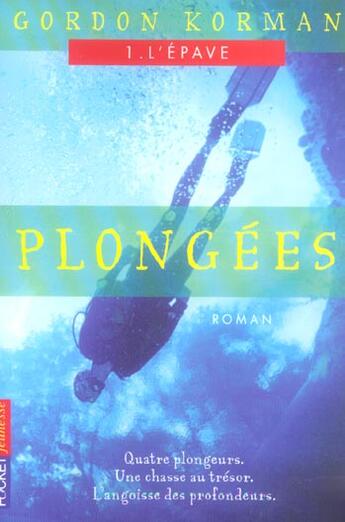 Couverture du livre « Plongees T.1 ; L'Epave » de Gordon Korman aux éditions Pocket Jeunesse