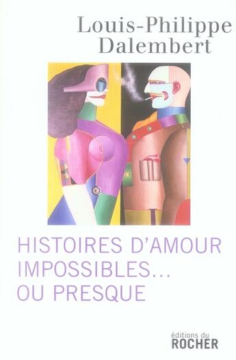 Couverture du livre « Histoires d'amour impossibles... ou presque » de Louis-Philippe Dalembert aux éditions Rocher