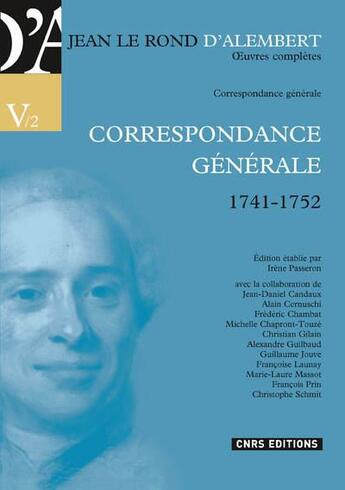 Couverture du livre « Correspondance, 1741-1752 » de Alembert D' aux éditions Cnrs