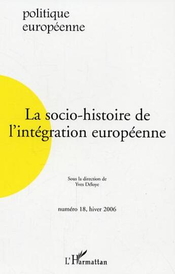 Couverture du livre « La socio-histoire de l'intégration européenne » de  aux éditions Editions L'harmattan