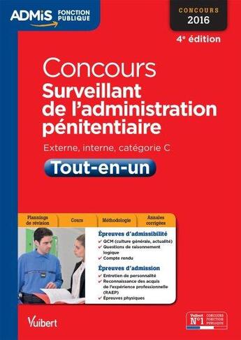 Couverture du livre « Concours surveillant de l'administration pénitentiaire ; catégorie C (4e édition) tout-en-un » de  aux éditions Vuibert