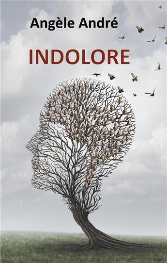 Couverture du livre « Indolore » de Andre Angele aux éditions Books On Demand