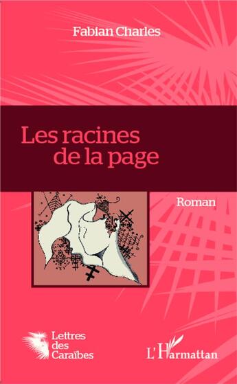 Couverture du livre « Les racines de la page » de Fabian Charles aux éditions L'harmattan