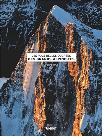 Couverture du livre « Les plus belles courses des grands alpinistes » de Jocelyn Chavy aux éditions Glenat
