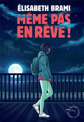 Couverture du livre « Même pas en rêve ! » de Elisabeth Brami aux éditions Courtes Et Longues