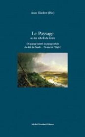 Couverture du livre « Le paysage ou les reliefs du texte » de Anne Gimbert aux éditions Michel Houdiard