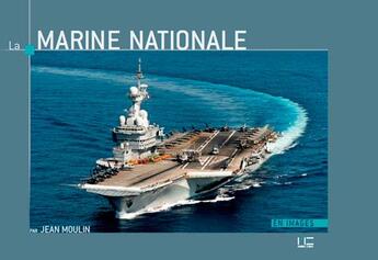 Couverture du livre « Marine Nationale En Images -4e Ed. » de  aux éditions Marines