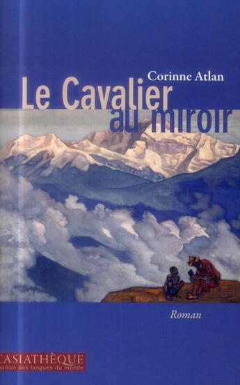 Couverture du livre « Cavalier au miroir » de Corinne Atlan aux éditions Asiatheque