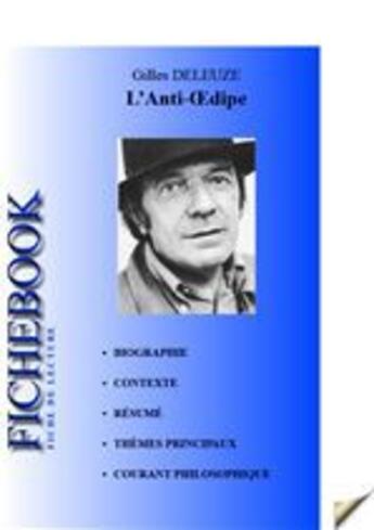 Couverture du livre « L'Anti-Oedipe ; fiche de lecture » de Gilles Deleuze aux éditions Les Editions De L'ebook Malin