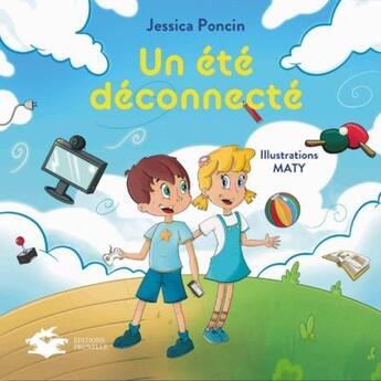 Couverture du livre « Un été déconnecté » de Maty et Jessica Poncin aux éditions Editions Prunelles