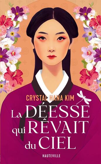 Couverture du livre « La déesse qui rêvait du ciel » de Hana Kim Crystal aux éditions Hauteville