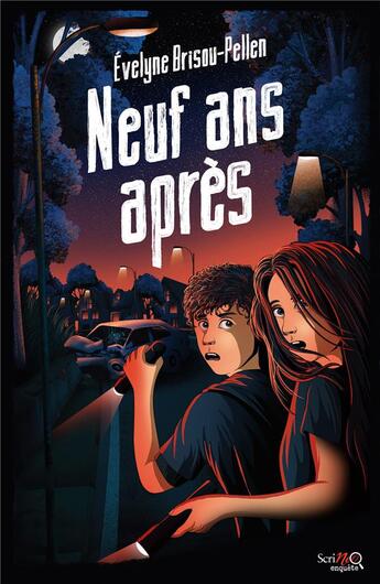 Couverture du livre « Neuf ans après » de Evelyne Brisou-Pellen et Germain Barthelemy aux éditions Scrineo