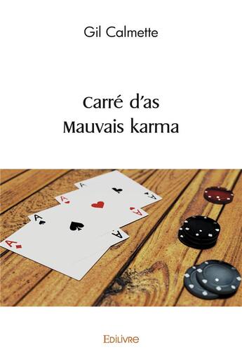 Couverture du livre « Carre d'as - mauvais karma » de Calmette Gil aux éditions Edilivre