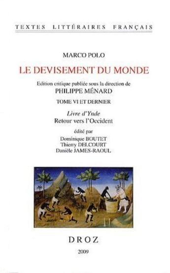 Couverture du livre « Le devisement du monde Tome 6 ; dernier livre d'Ynde ; retour vers l'Occident » de Marco Polo aux éditions Droz