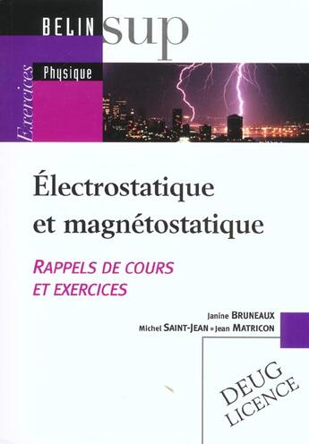 Couverture du livre « Electrostatique et magnetostatique - tome ii - rappels de cours et exercices » de Saint-Jean/Bruneaux aux éditions Belin Education