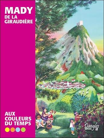 Couverture du livre « Aux couleurs du temps » de Mady De La Giraudiere aux éditions Dangles