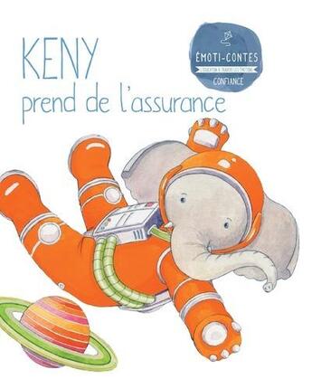 Couverture du livre « LES EMOTI-CONTES : Keny prend de l'assurance ; la confiance en soi » de Milla Molina Eva aux éditions Selection Du Reader's Digest