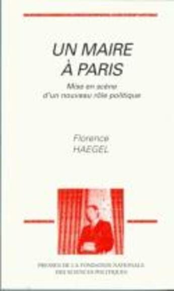 Couverture du livre « Un maire a paris » de Florence Haegel aux éditions Presses De Sciences Po