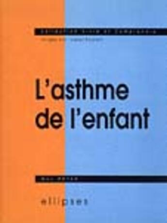 Couverture du livre « Asthme de l'enfant (l') » de Guy Dutau aux éditions Ellipses