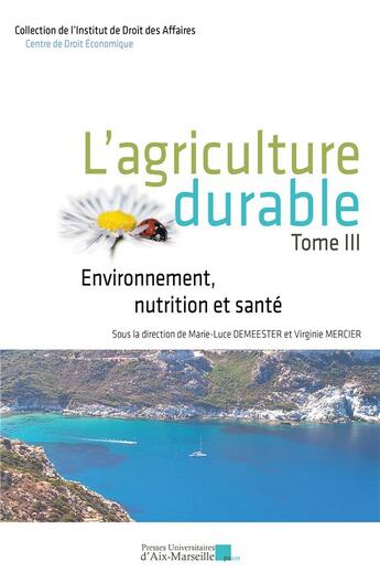 Couverture du livre « L'agriculture durable Tome 3 : Environnement, nutrition et santé » de Virginie Mercier et Marie-Luce Demeester aux éditions Pu D'aix Marseille