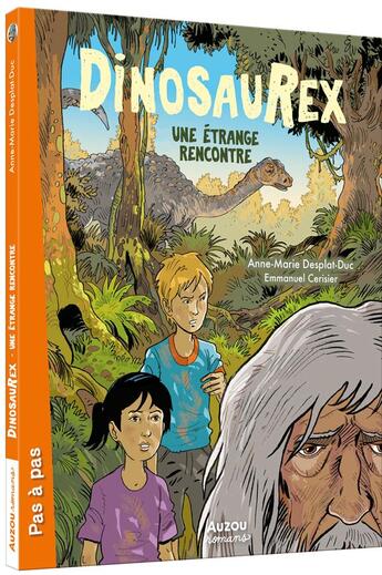Couverture du livre « Dinosaurex Tome 4 : une étrange rencontre » de Emmanuel Cerisier et Anne-Marie Desplat-Duc aux éditions Auzou