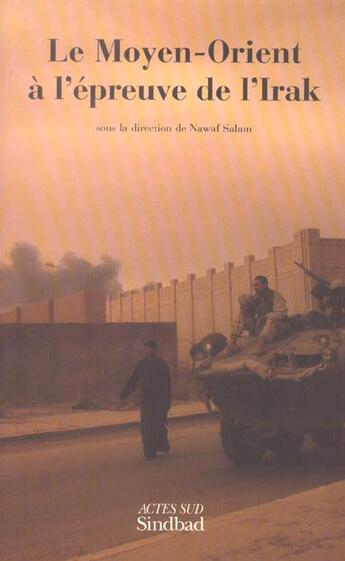 Couverture du livre « Le moyen-orient à l'épreuve de l'Irak » de Nawaf Salam aux éditions Actes Sud